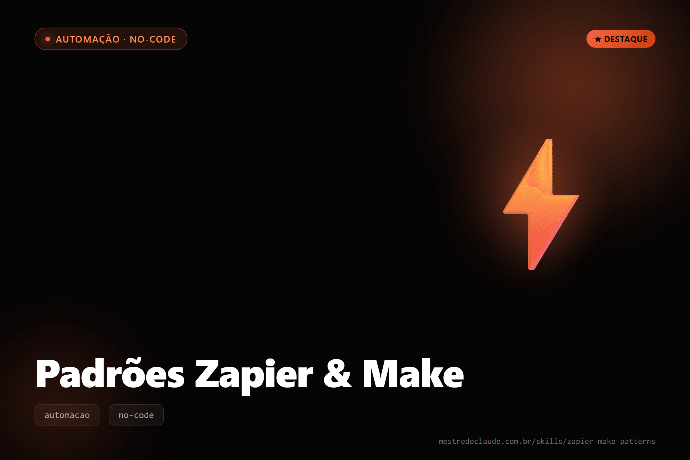 Padrões Zapier & Make