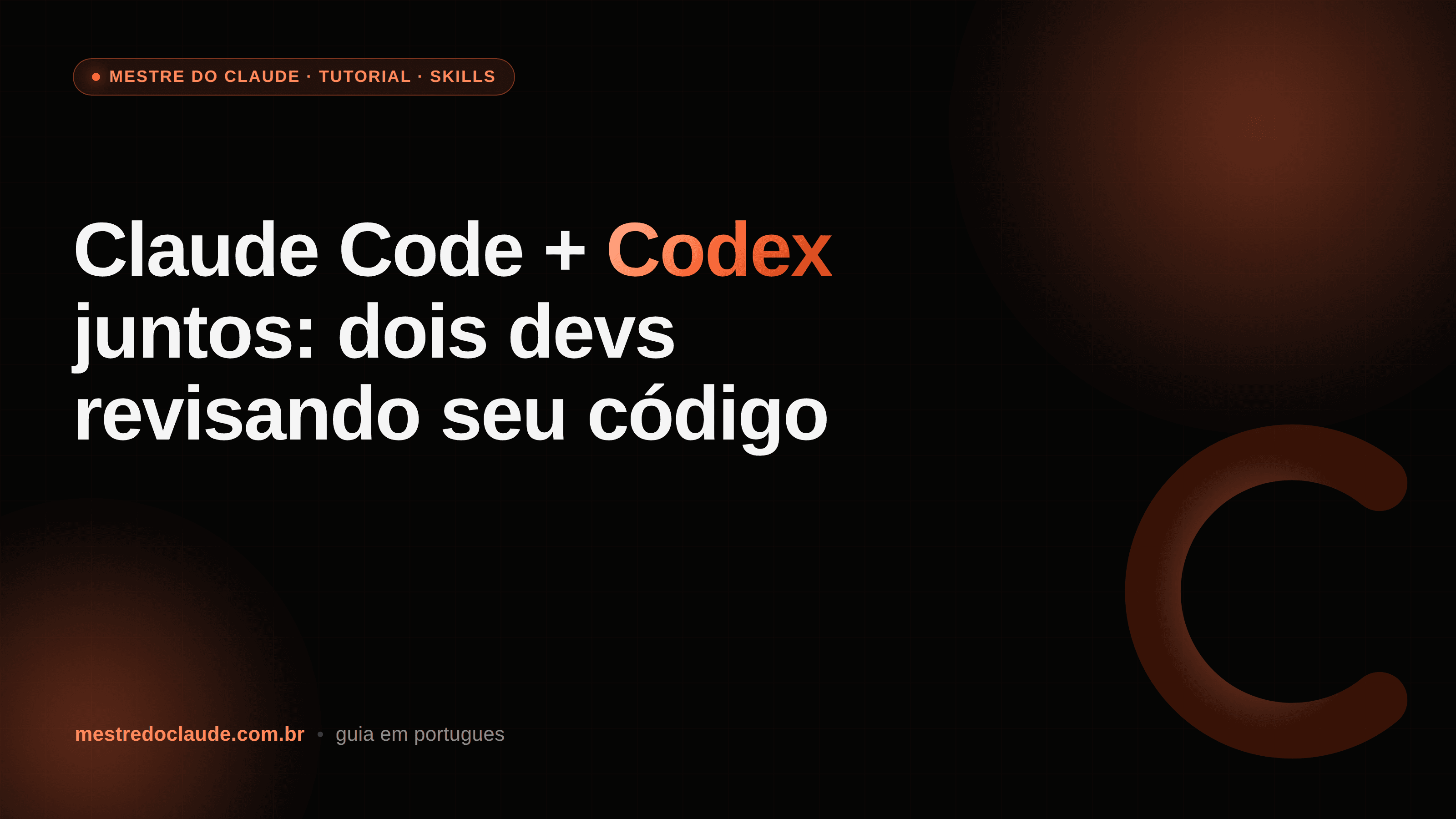Claude Code + Codex juntos: dois devs revisando seu código