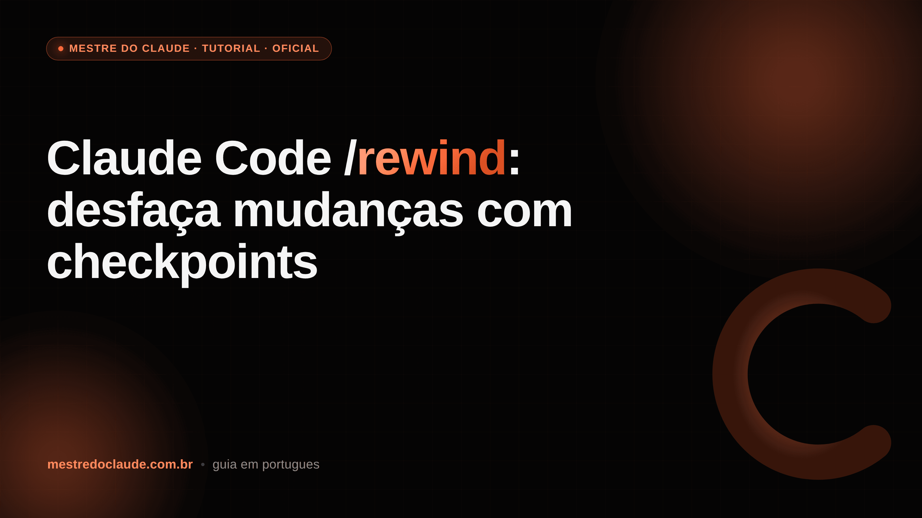 Claude Code /rewind: desfaça mudanças com checkpoints