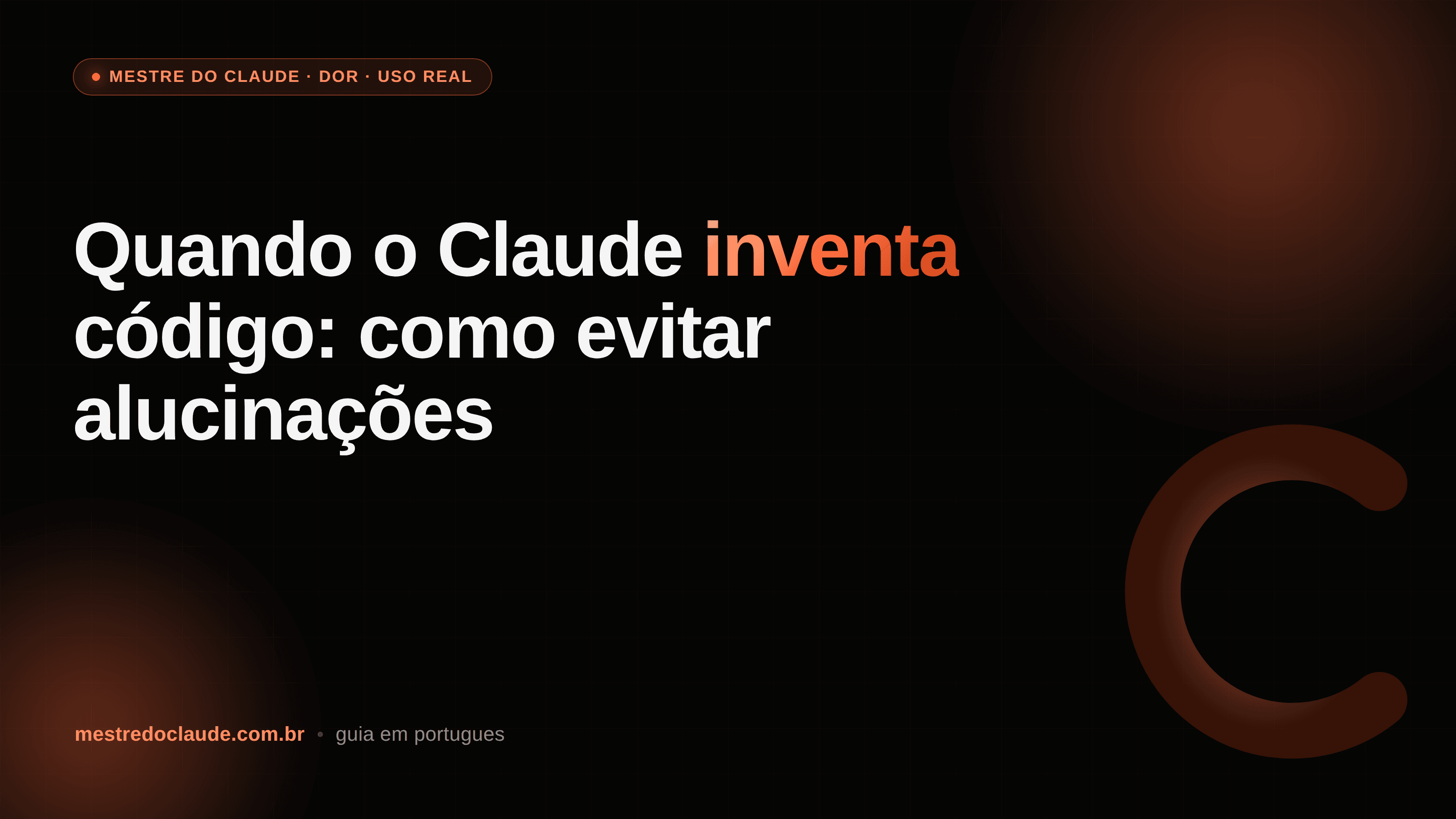 Quando o Claude inventa código: como evitar alucinações