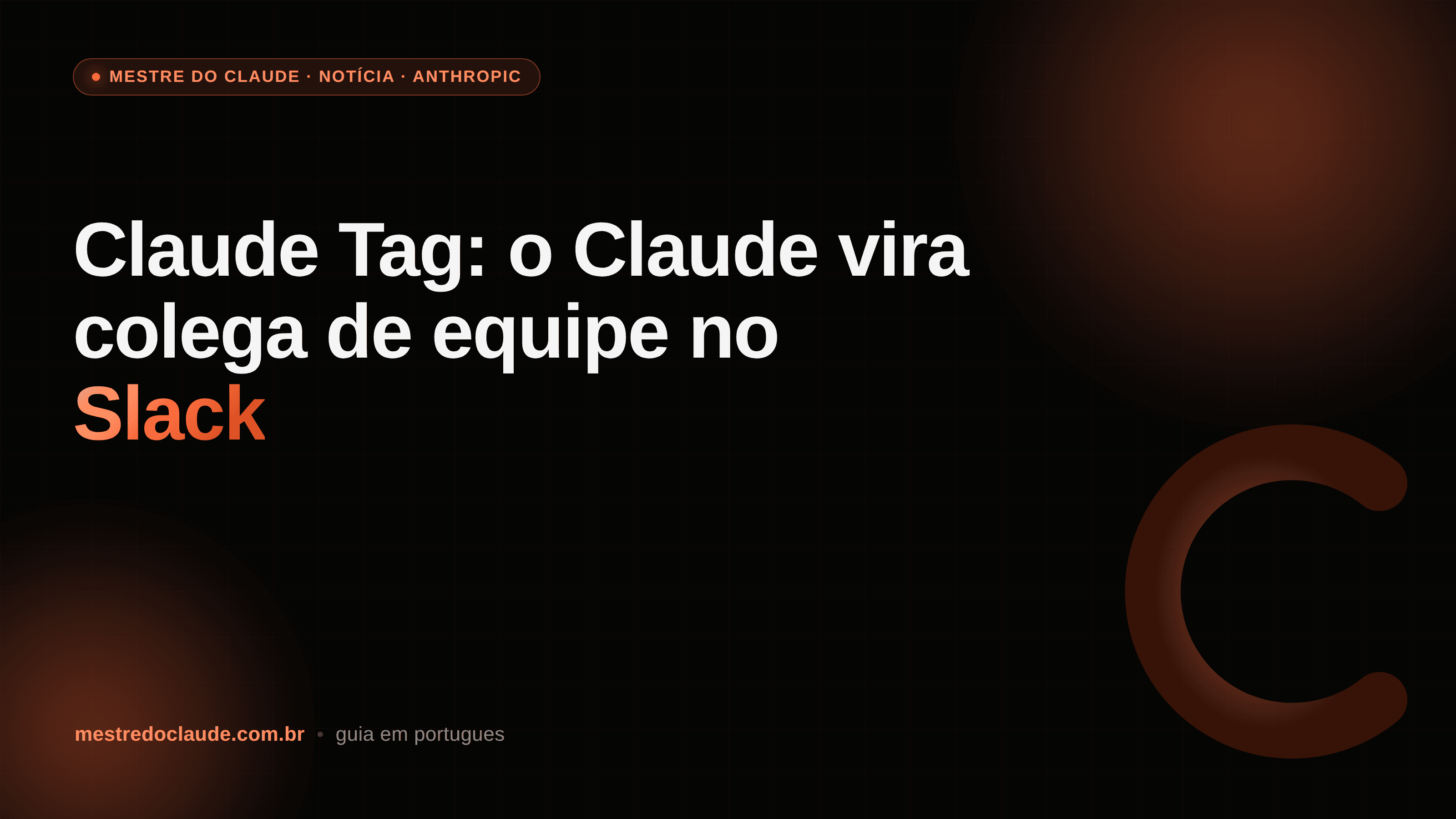 Claude Tag: o Claude vira colega de equipe no Slack