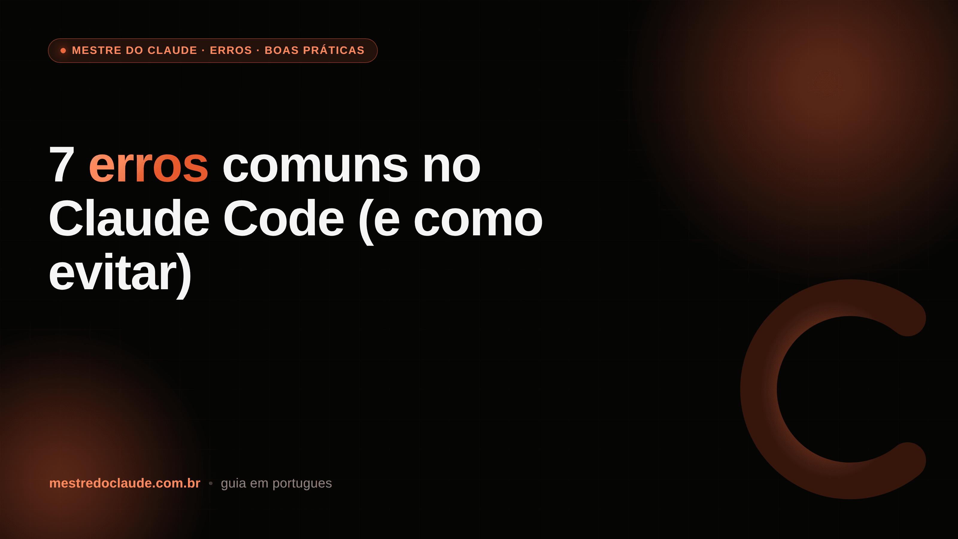 7 erros comuns no Claude Code (e como evitar cada um)
