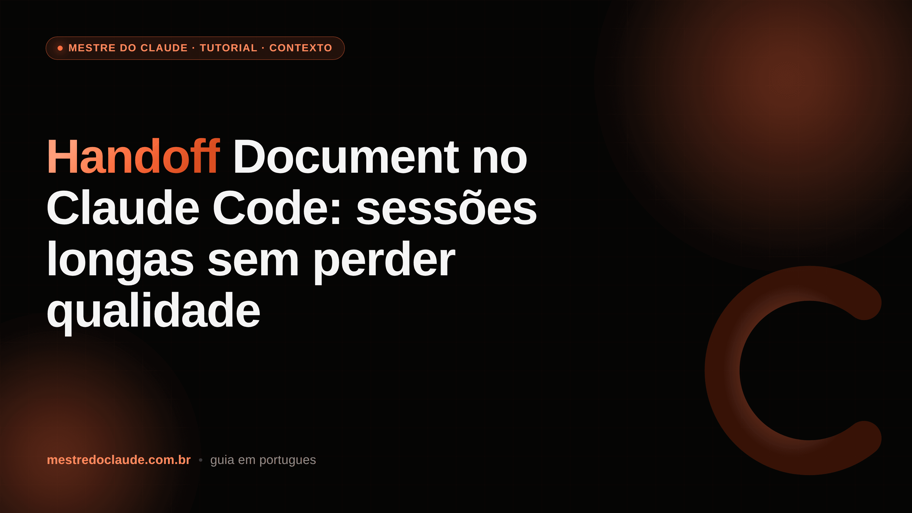 Handoff Document no Claude Code: sessões longas sem perder qualidade