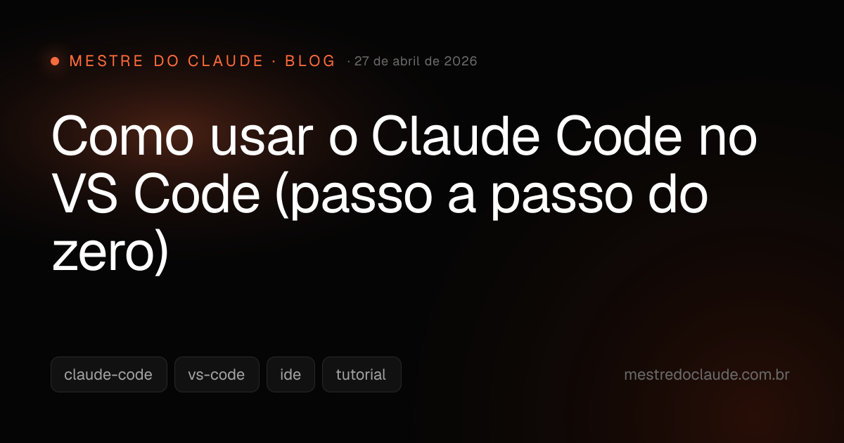 Como usar o Claude Code no VS Code (passo a passo do zero) · Mestre do ...
